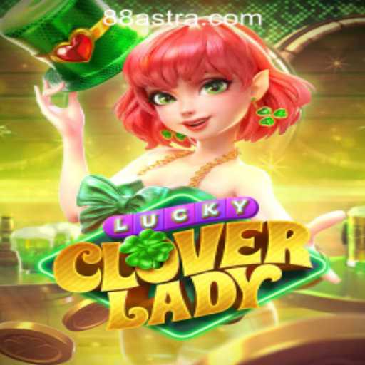 Unveiling the Enchantment of LuckyCloverLady: A Journey into ASTRA88 PH CASINO's Latest Offering
